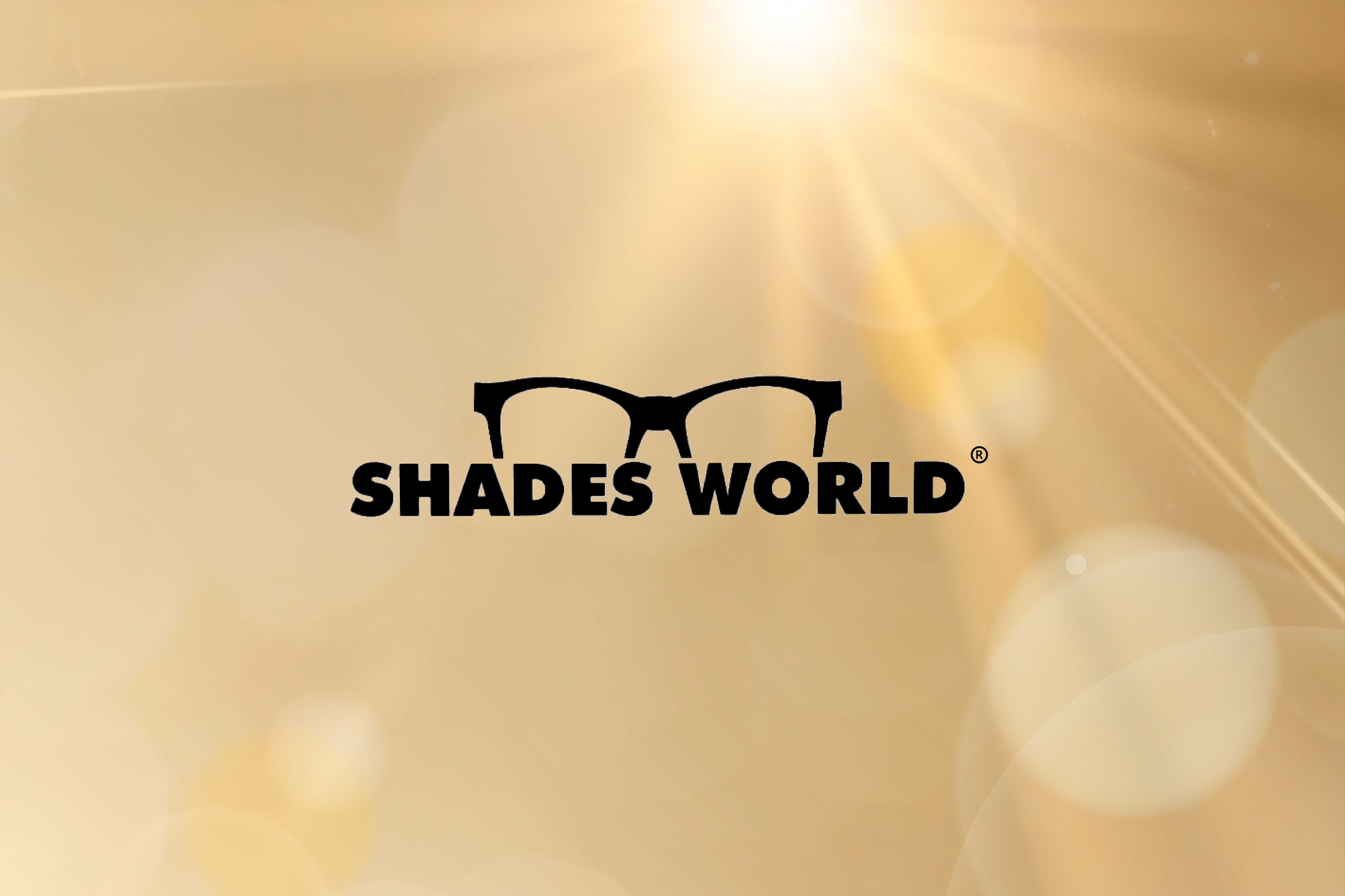 Why Shades World?